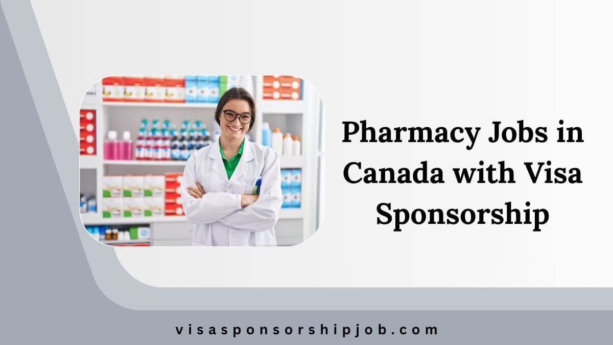 Pharmacy Jobs in Canada with Visa Sponsorship