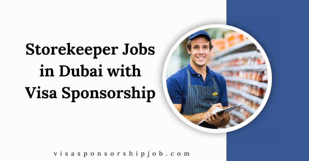 Storekeeper Jobs in Dubai with Visa Sponsorship