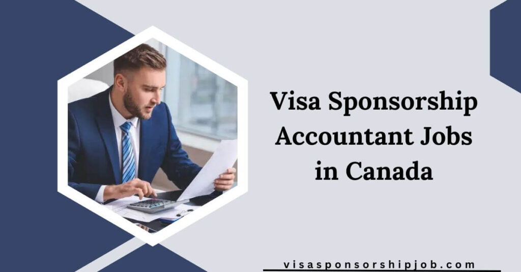 Visa Sponsorship Accountant Jobs in Canada