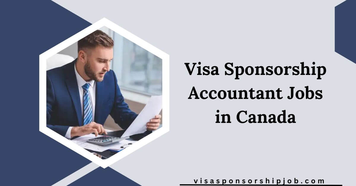 Visa Sponsorship Accountant Jobs in Canada