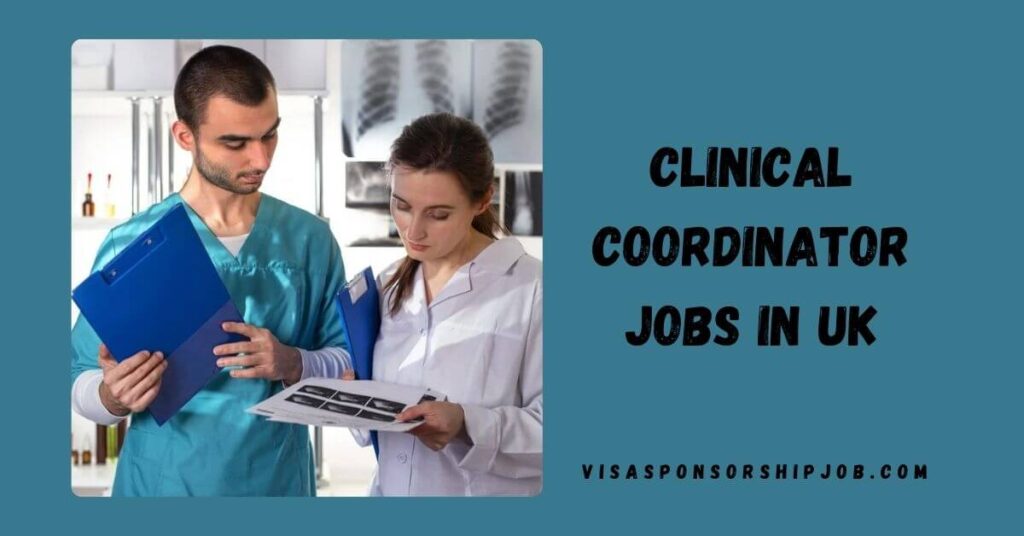 Clinical Coordinator Jobs in UK