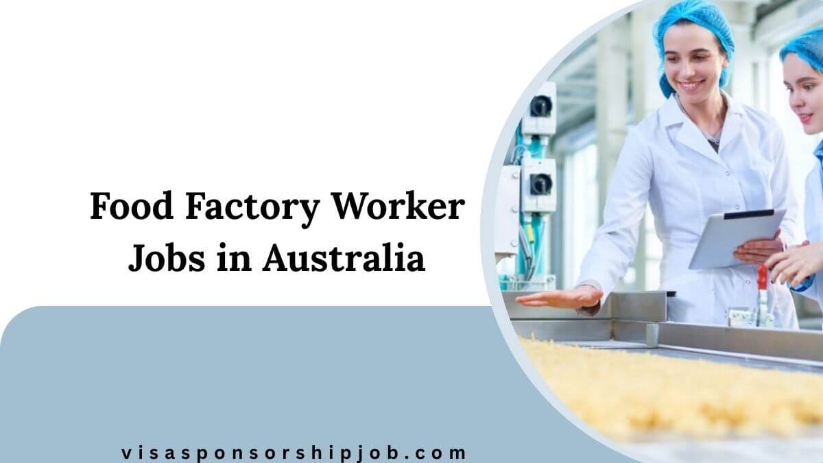 Food Factory Worker Jobs in Australia