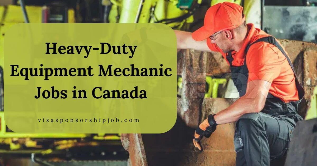 Heavy-Duty Equipment Mechanic Jobs in Canada