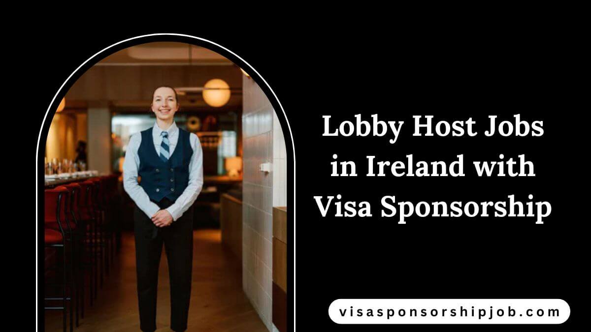 Lobby Host Jobs in Ireland with Visa Sponsorship