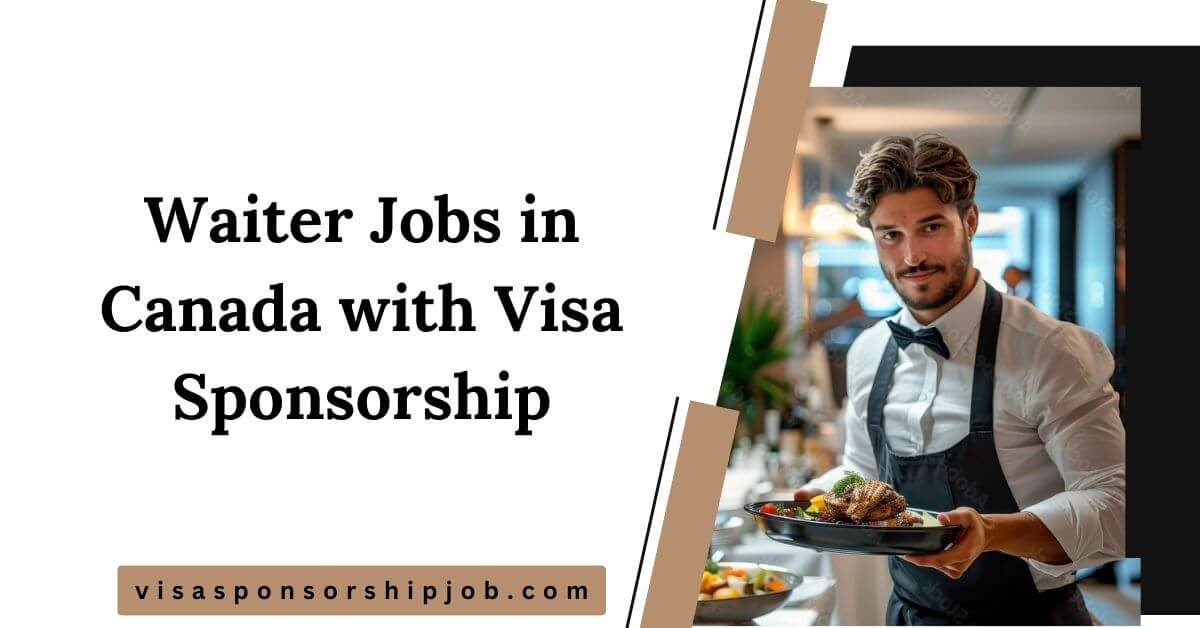 Waiter Jobs in Canada with Visa Sponsorship