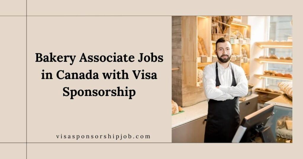 Bakery Associate Jobs in Canada with Visa Sponsorship