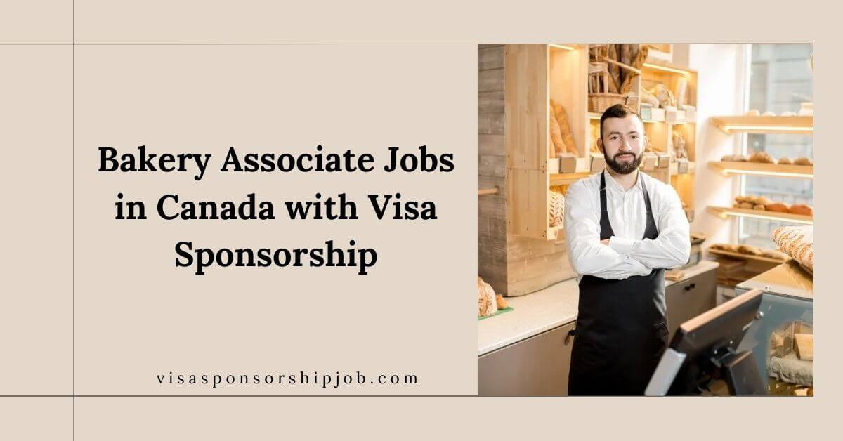 Bakery Associate Jobs in Canada with Visa Sponsorship