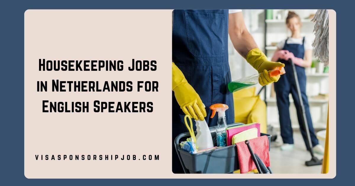 Housekeeping Jobs in Netherlands for English Speakers