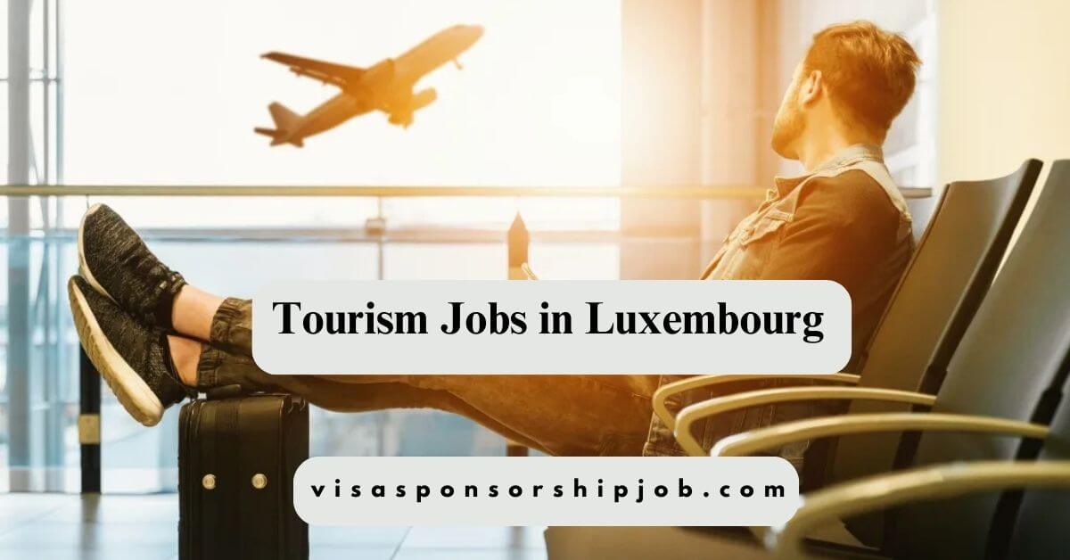 Tourism Jobs in Luxembourg