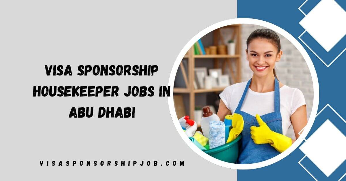Visa Sponsorship HouseKeeper Jobs in Abu Dhabi