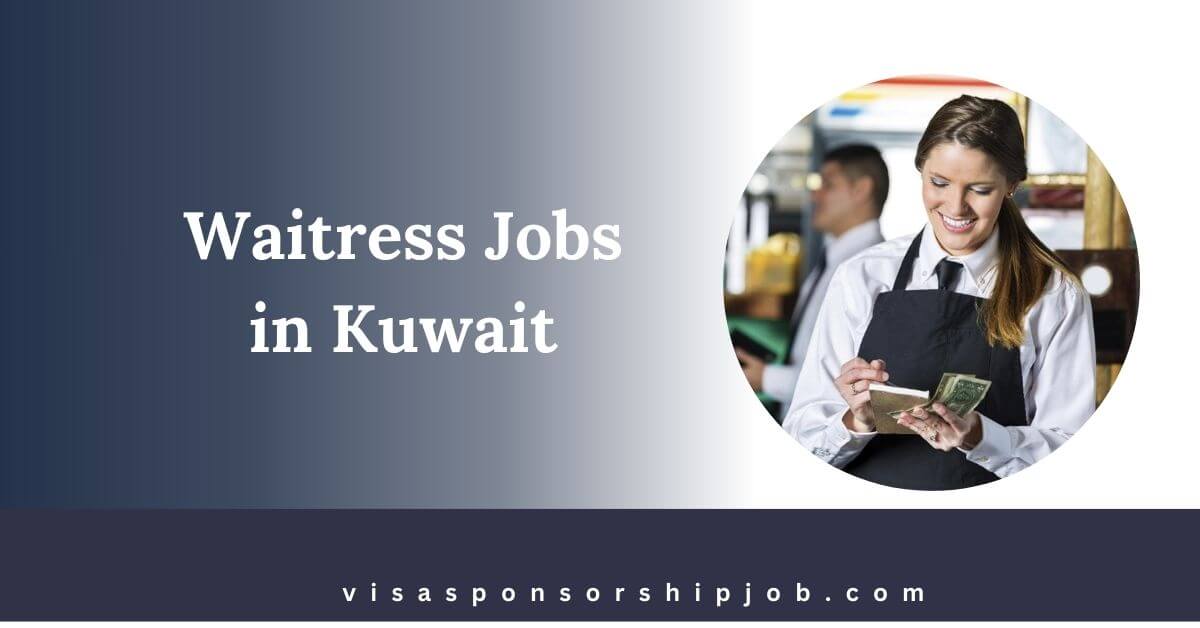 Waitress Jobs in Kuwait