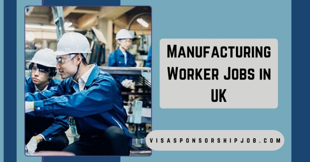 Manufacturing Worker Jobs in UK