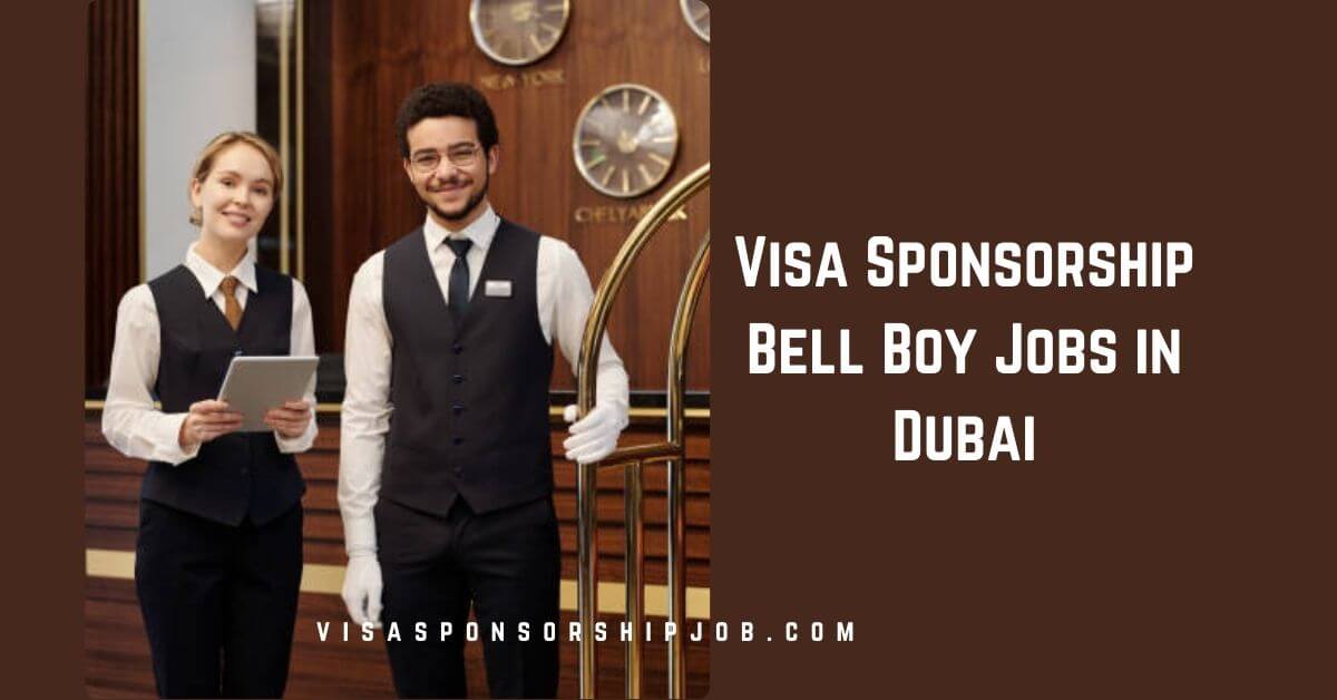 Visa Sponsorship Bell Boy Jobs in Dubai