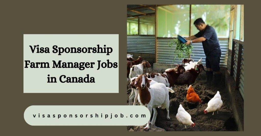 Visa Sponsorship Farm Manager Jobs in Canada