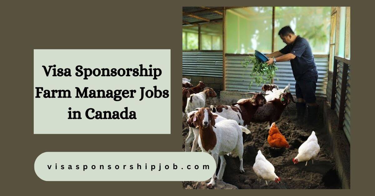 Visa Sponsorship Farm Manager Jobs in Canada