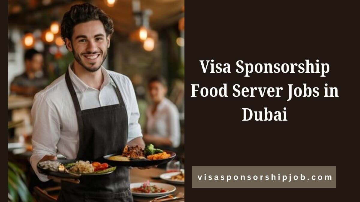 Visa Sponsorship Food Server Jobs in Dubai