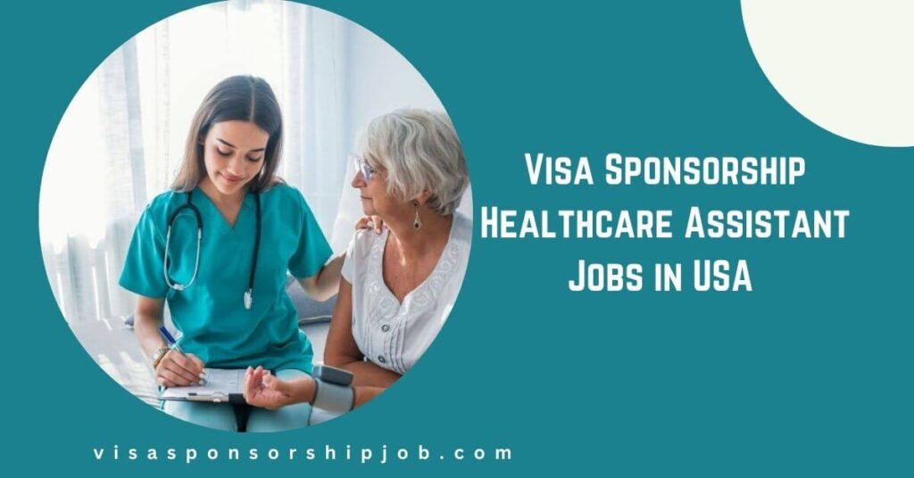 Visa Sponsorship Healthcare Assistant Jobs in USA
