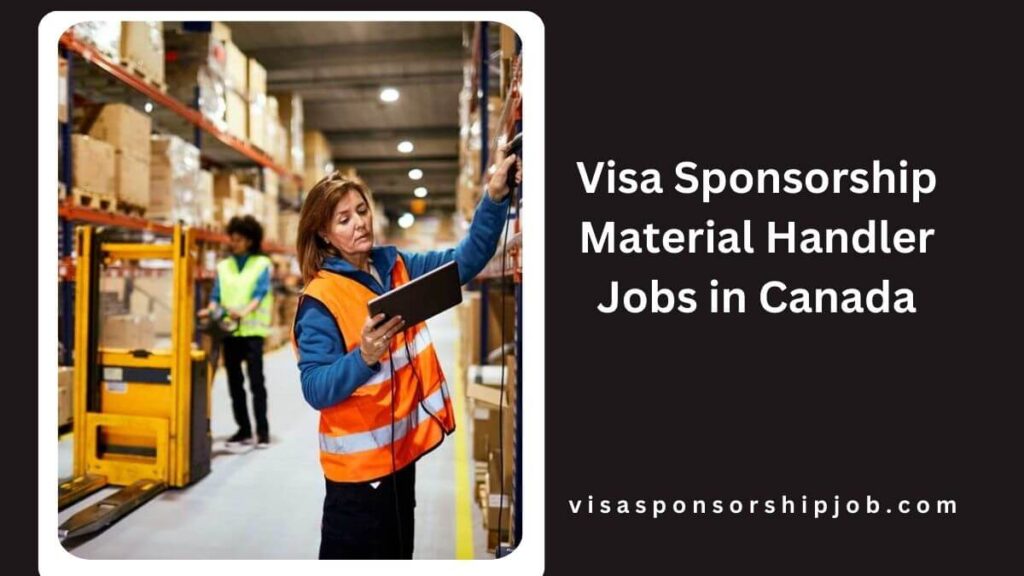 Visa Sponsorship Material Handler Jobs in Canada