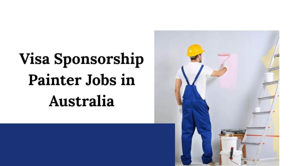 Visa Sponsorship Painter Jobs in Australia
