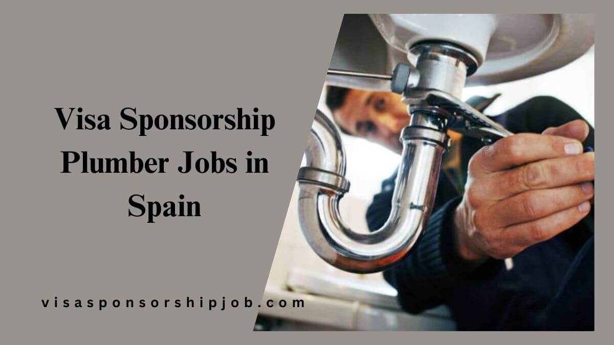Visa Sponsorship Plumber Jobs in Spain