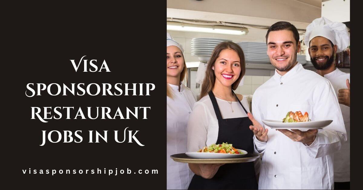 Visa Sponsorship Restaurant Jobs in UK