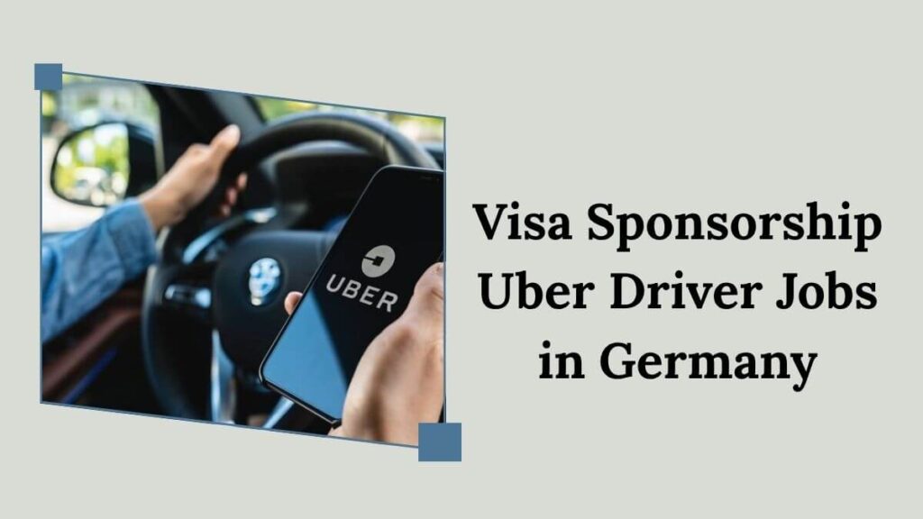 Visa Sponsorship Uber Driver Jobs in Germany