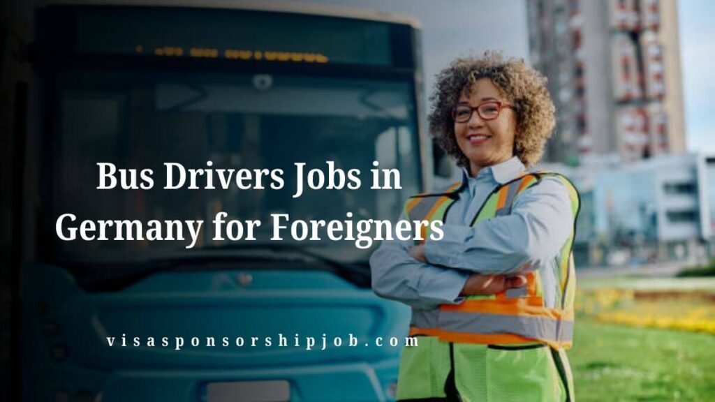 Bus Drivers Jobs in Germany for Foreigners