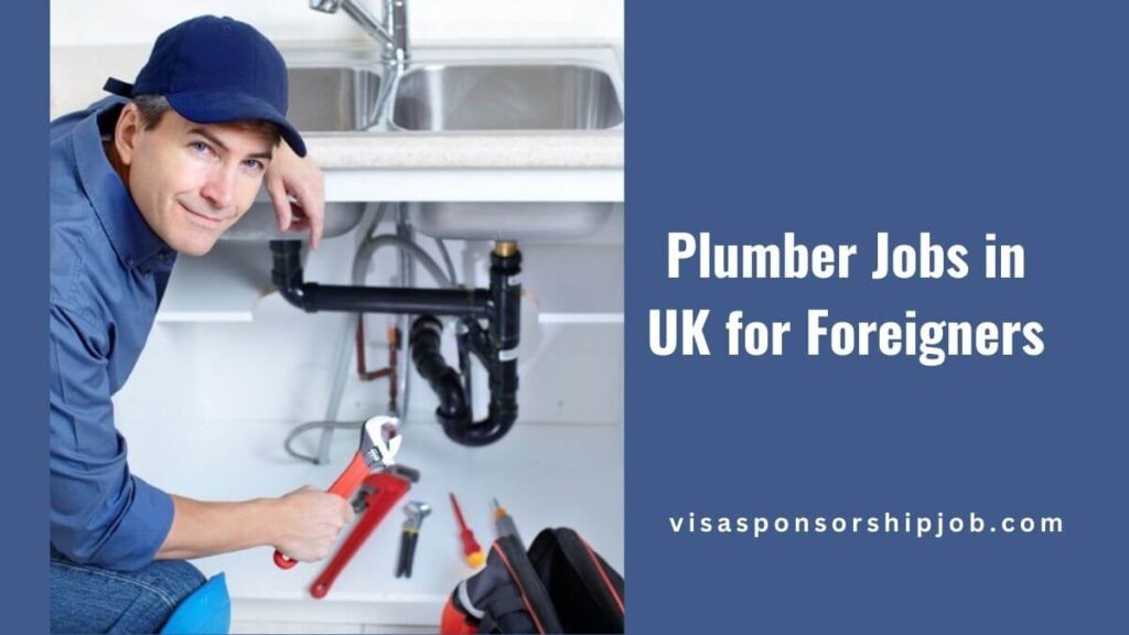Plumber Jobs in UK for Foreigners