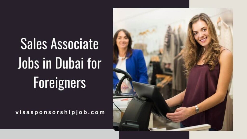 Sales Associate Jobs in Dubai for Foreigners