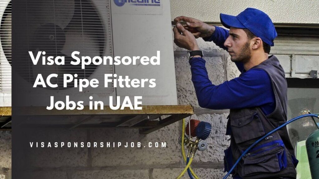 Visa Sponsored AC Pipe Fitters Jobs in UAE