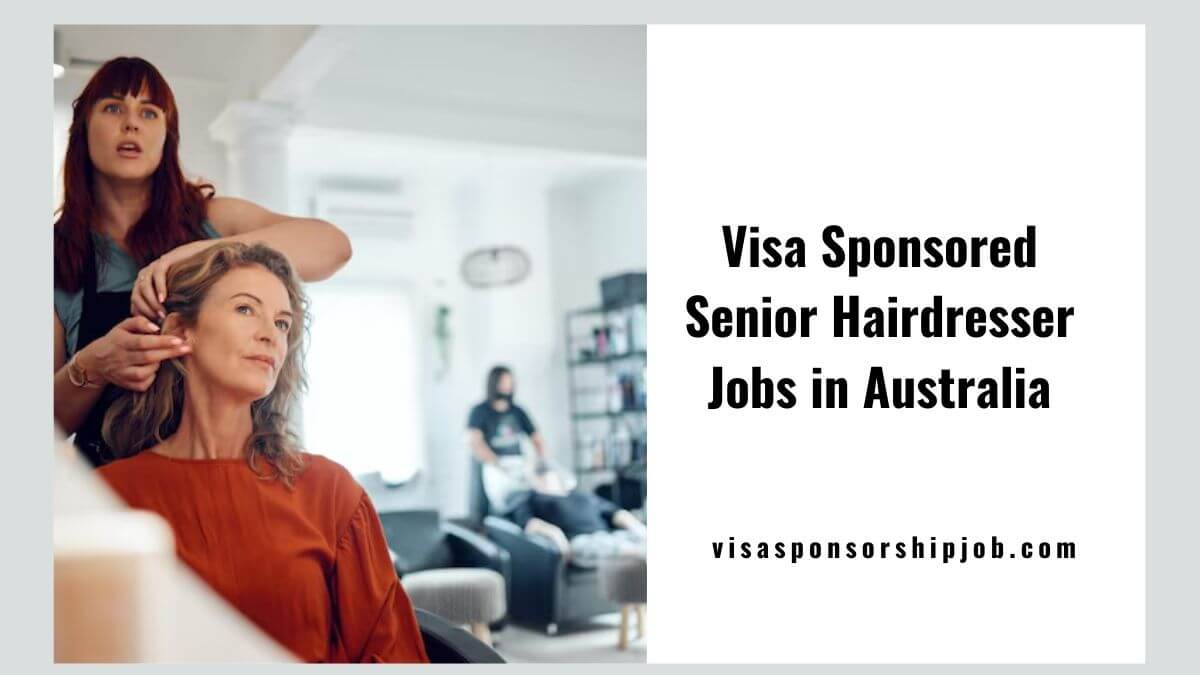 Visa Sponsored Senior Hairdresser Jobs in Australia