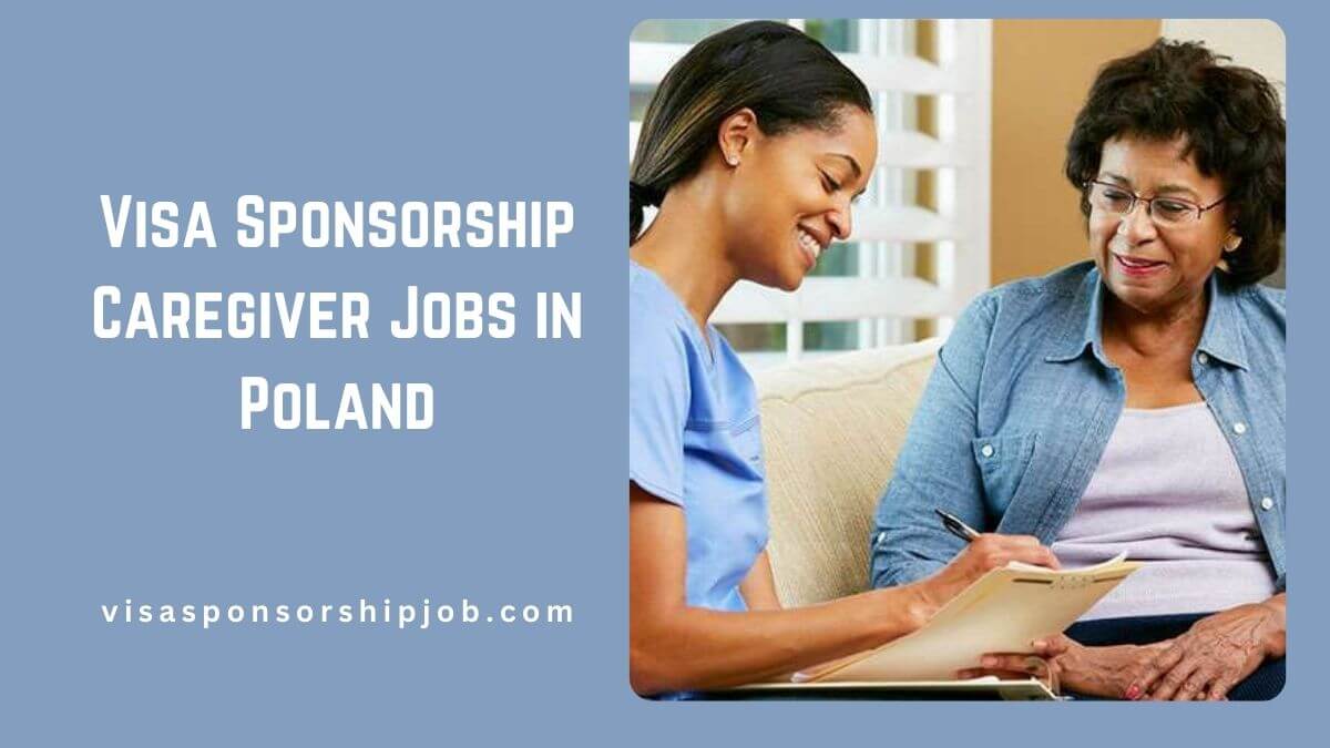 Visa Sponsorship Caregiver Jobs in Poland