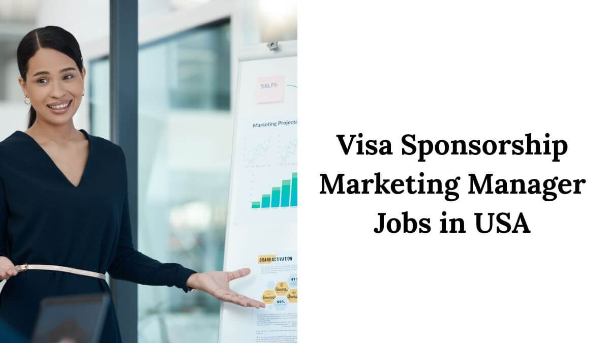 Visa Sponsorship Marketing Manager Jobs in USA