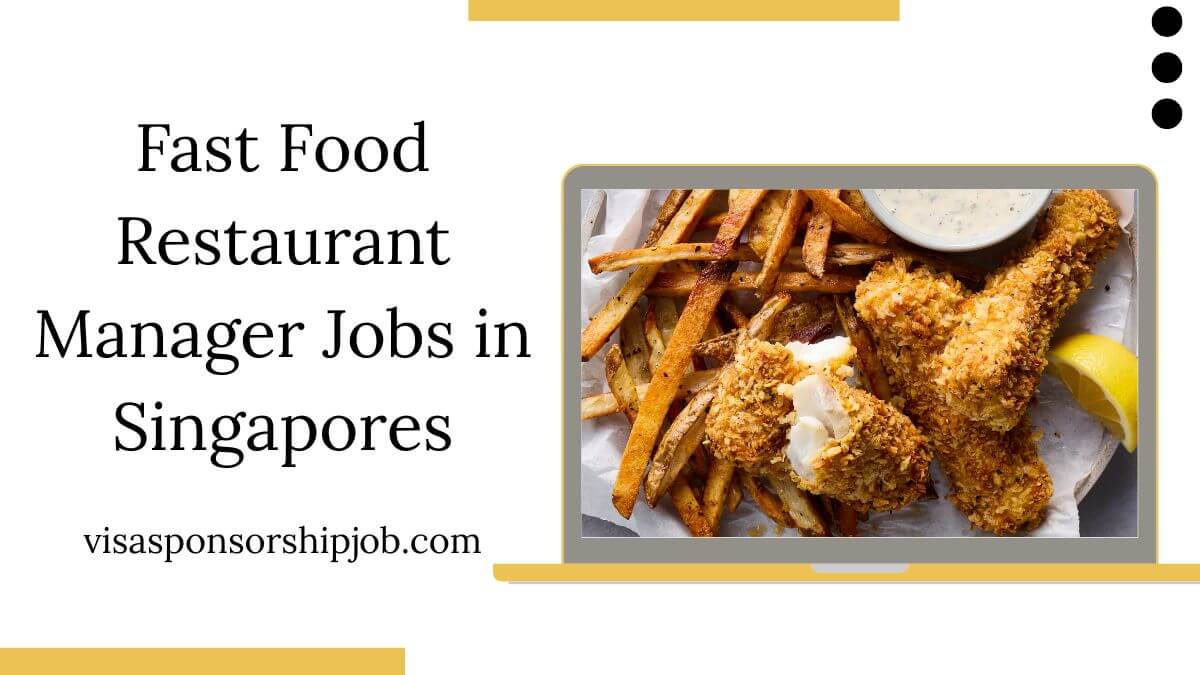 Fast Food Restaurant Manager Jobs in Singapores