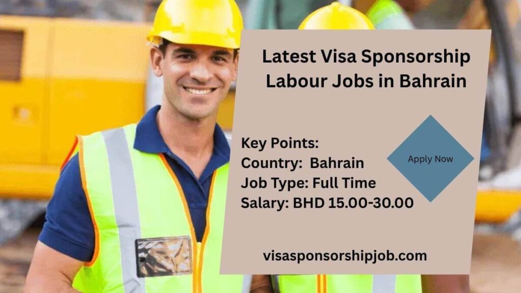 Latest Visa Sponsorship Labour Jobs in Bahrain