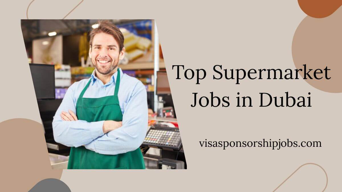Top Supermarket Jobs in Dubai