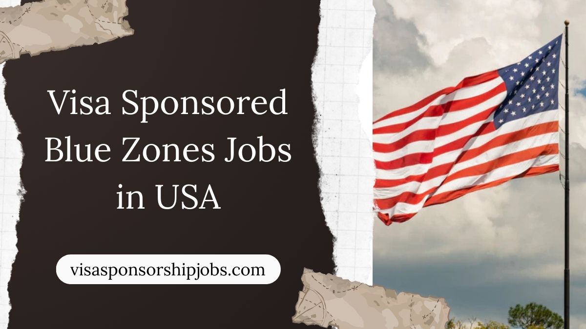 Visa Sponsored Blue Zones Jobs in USA