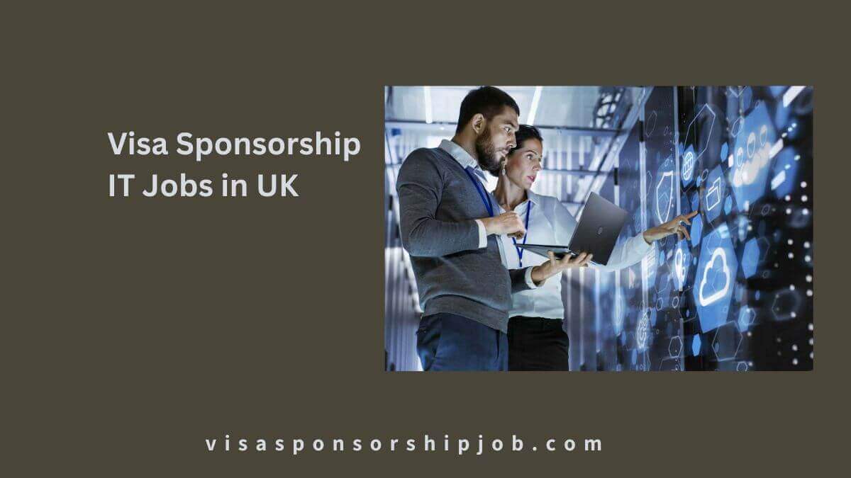 Visa Sponsorship IT Jobs in UK