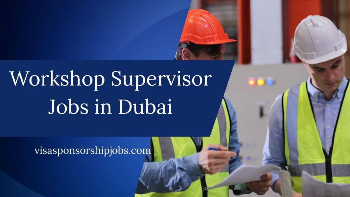 Workshop Supervisor Jobs in Dubai
