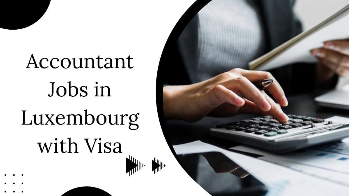 Accountant Jobs in Luxembourg with Visa