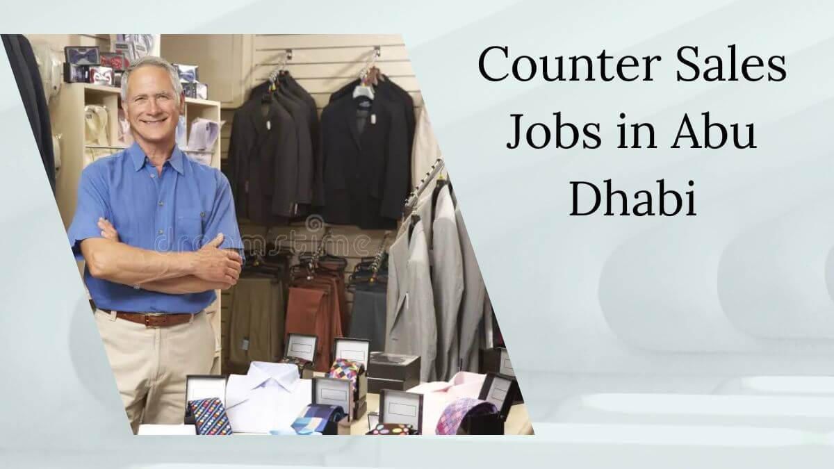 Counter Sales Jobs in Abu Dhabi