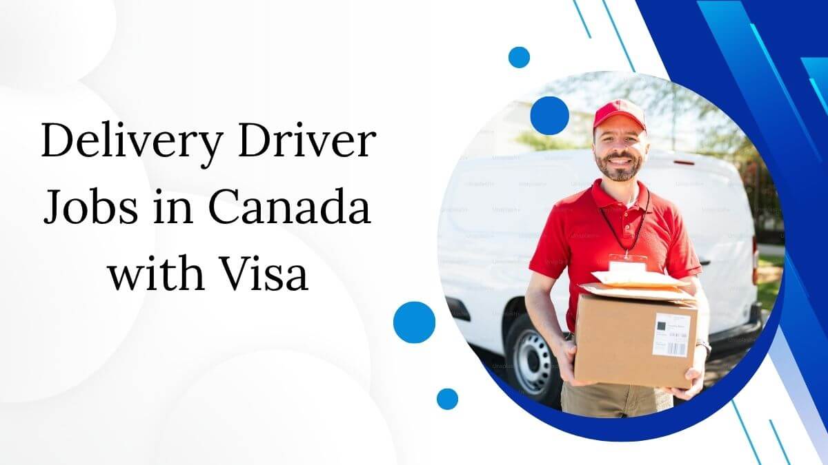 Delivery Driver Jobs in Canada with Visa