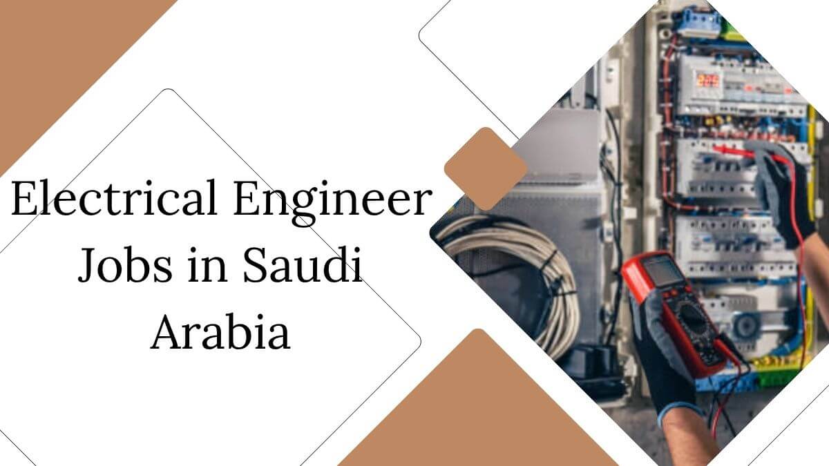 Electrical Engineer Jobs in Saudi Arabia