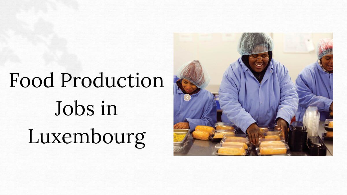Food Production Jobs in Luxembourg