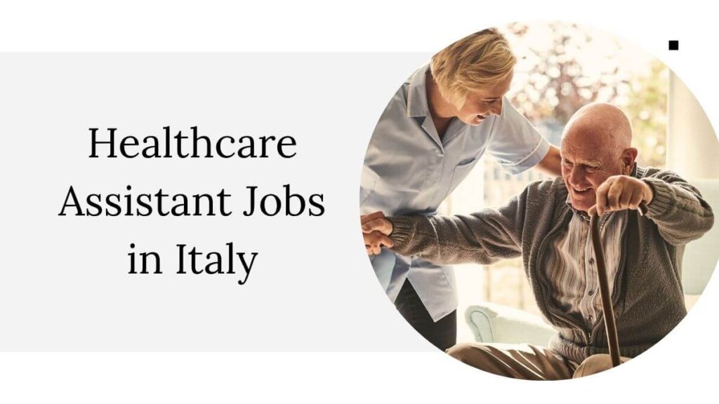 Healthcare Assistant Jobs in Italy