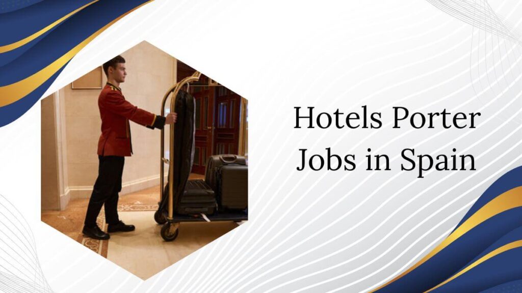 Hotels Porter Jobs in Spain