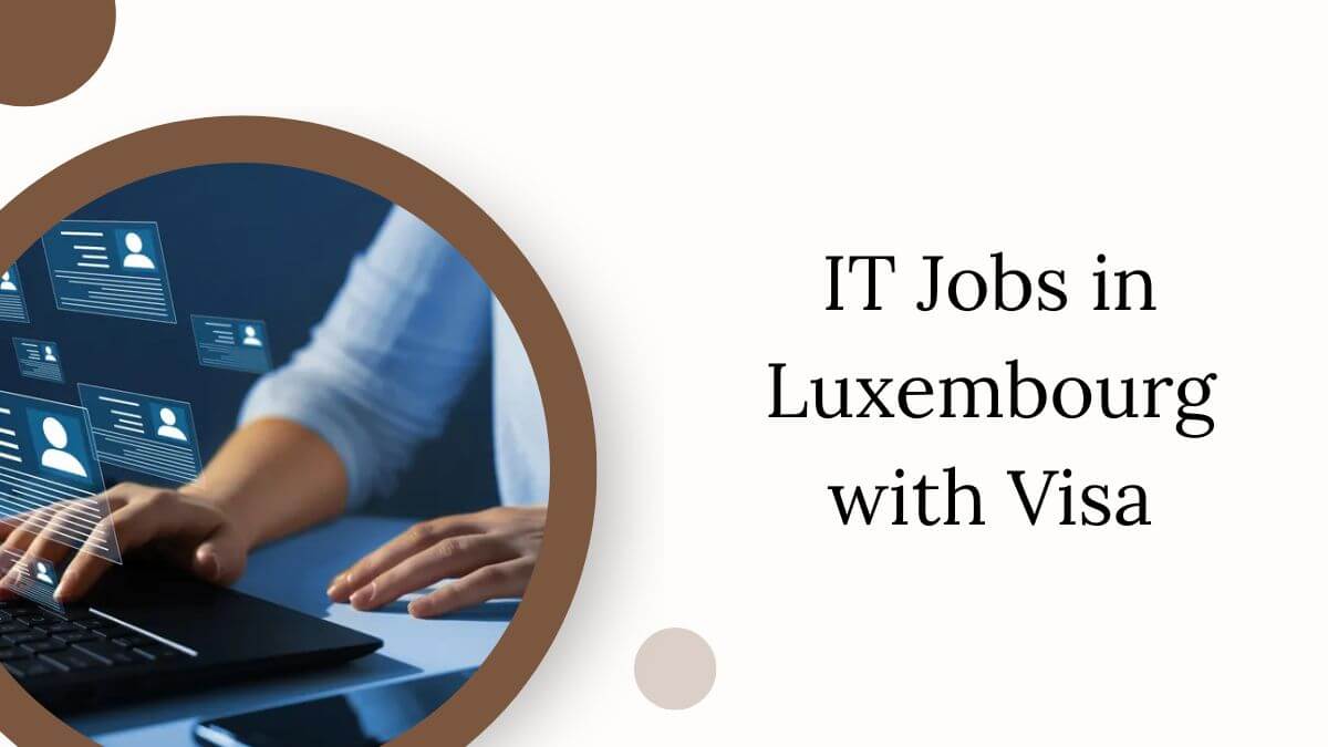 IT Jobs in Luxembourg with Visa