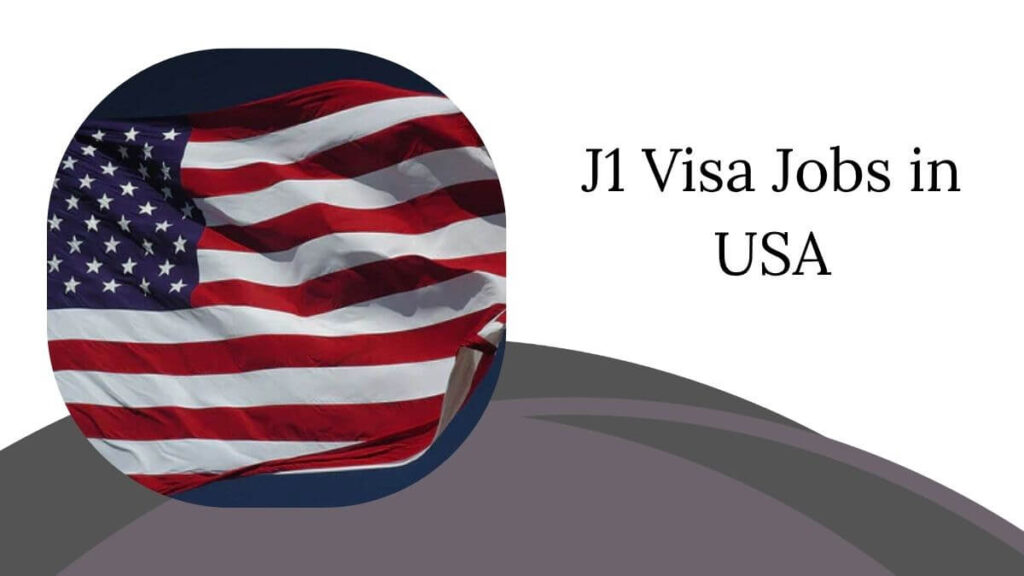 J1 Visa Jobs in USA