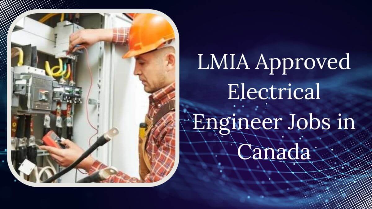 LMIA Approved Electrical Engineer Jobs in Canada