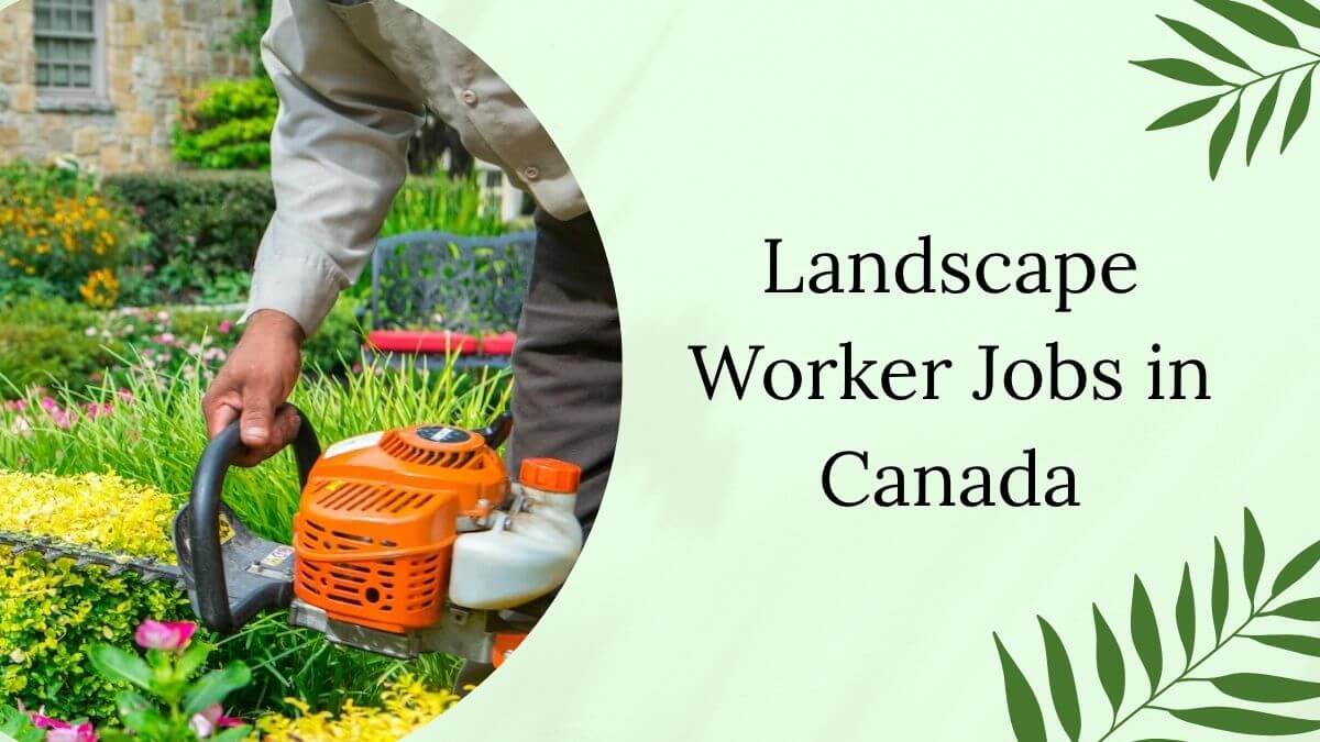 Landscape Worker Jobs in Canada